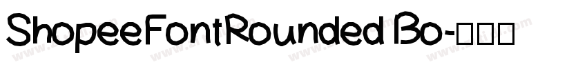 ShopeeFontRounded Bo字体转换